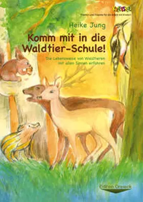Jung |  Komm mit in die Waldtier-Schule! | Buch |  Sack Fachmedien