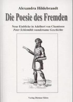 Hildebrandt |  "Die Poesie des Fremden. Neue Einblicke in Adelbert von Chamissos ""Peter Schlemihls wundersame Geschichte""" | Buch |  Sack Fachmedien