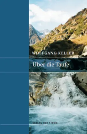 Keller |  Über die Taufe | Buch |  Sack Fachmedien