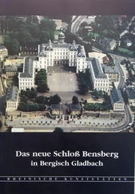 Precht-von Taboritzki |  Das neue Schloss Bensberg in Bergisch Gladbach | Buch |  Sack Fachmedien