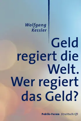 Kessler |  Geld regiert die Welt. | eBook | Sack Fachmedien