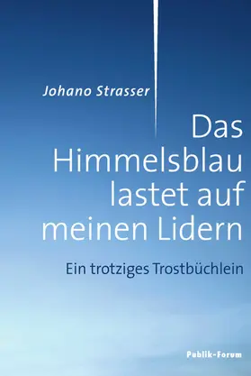 Strasser |  Das Himmelsblau lastet auf meinen Lidern | eBook | Sack Fachmedien