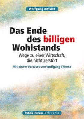 Kessler | Das Ende des billigen Wohlstands | Buch | 978-3-88095-366-6 | sack.de