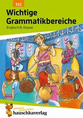 Waas |  Wichtige Grammatikbereiche. Englisch 6. Klasse | eBook | Sack Fachmedien