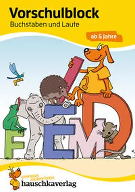  Vorschulblock ab 5 Jahre für Junge und Mädchen - Buchstaben und Laute | eBook | Sack Fachmedien