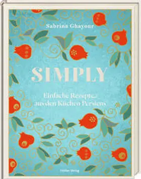 Ghayour |  Simply | Buch |  Sack Fachmedien