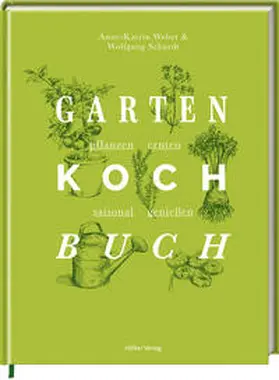 Weber |  Das Gartenkochbuch | Buch |  Sack Fachmedien