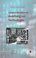 Beckmann / Füssel |  Johann Beckmann - Anleitung zur Technologie | Buch |  Sack Fachmedien