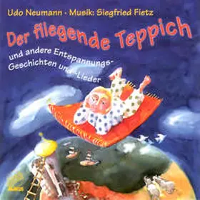 Fietz / Krenzer / Neumann |  Der fliegende Teppich - Und andere Entspannungsgeschichten und Lieder | Sonstiges |  Sack Fachmedien
