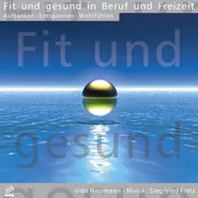 Fietz / Neumann |  Fit und gesund in Beruf und Freizeit - Auftanken · Entspannen · Wohlfühlen | Sonstiges |  Sack Fachmedien