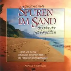 Fietz / Fishback Powers / Rilke |  Spuren im Sand - Lieder der Geborgenheit | Sonstiges |  Sack Fachmedien