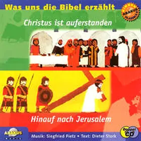 Fietz / Stork |  Was uns die Bibel erzählt: Hinauf nach Jerusalem & Christus ist auferstanden | Sonstiges |  Sack Fachmedien