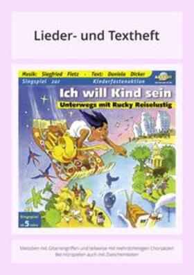 Fietz / Dicker |  Ich will Kind sein - Unterwegs mit Rucky Reiselustig | Buch |  Sack Fachmedien