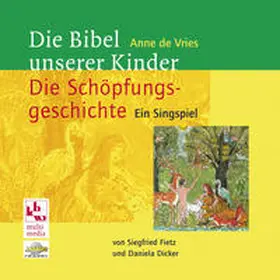 Fietz / Dicker |  Die Bibel unserer Kinder: Die Schöpfungsgeschichte | Sonstiges |  Sack Fachmedien