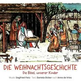 Fietz / Dicker |  Die Weihnachtsgeschichte - Die Bibel unserer Kinder | Sonstiges |  Sack Fachmedien