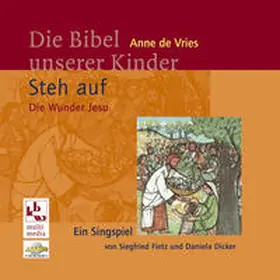 Fietz / Dicker |  Die Bibel unserer Kinder: Steh auf - Die Wunder Jesu | Sonstiges |  Sack Fachmedien
