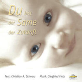 Fietz / Schwarz | Du bist der Same der Zukunft - Lieder für ein ungeborenes Kind | Sonstiges | 978-3-88124-319-3 | sack.de