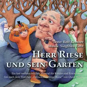 Fietz / Krenzer |  Herr Riese und sein Garten - Ein fast weihnachtliches Musical für Kinder und Erwachsene frei nach dem Märchen 'Der selbstsüchtige Riese' von Oscar Wilde | Sonstiges |  Sack Fachmedien