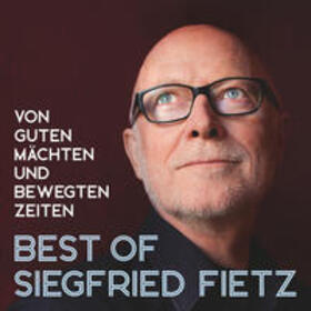 Fietz / Bonhoeffer / Jourdan | Best Of Siegfried Fietz - Von guten Mächten und bewegten Zeiten | Sonstiges | 978-3-88124-492-3 | sack.de