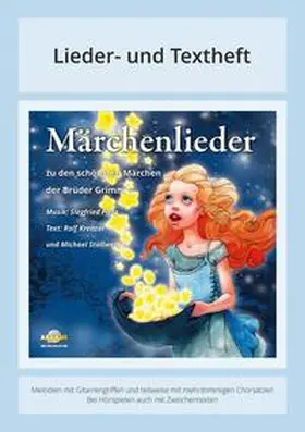 Fietz / Stollwerk / Krenzer |  Märchenlieder - Zu den schönsten Märchen der Brüder Grimm | Buch |  Sack Fachmedien