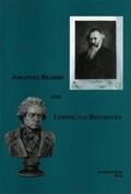 Ladenburger / Biba |  Johannes Brahms und Ludwig van Beethoven. Katalog zur Ausstellung des Beethoven-Hauses | Buch |  Sack Fachmedien