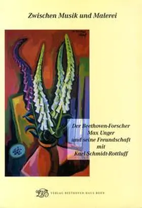 Bettermann / Ladenburger |  Zwischen Musik und Malerei. Der Beethoven-Forscher Max Unger und seine Freundschaft mit Karl Schmidt-Rottluff | Buch |  Sack Fachmedien