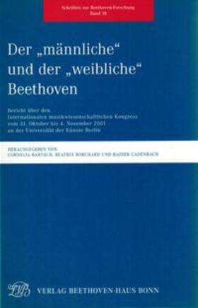 Bartsch / Borchard / Cadenbach |  Der „männliche“ und der „weibliche“ Beethoven | Buch |  Sack Fachmedien