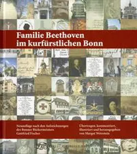 Wetzstein / Fischer | Familie Beethoven im kurfürstlichen Bonn | Buch | 978-3-88188-098-5 | sack.de