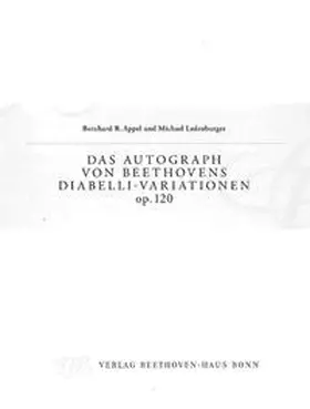 Appel / Ladenburger |  Das Autograph von Beethovens Diabelli-Variationen op. 120 | Buch |  Sack Fachmedien