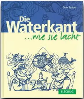 Paulun | Die Waterkant... wie sie lacht | Buch | 978-3-88189-435-7 | www.sack.de