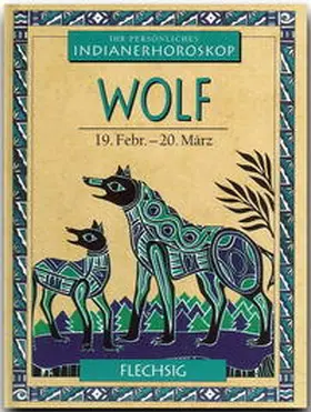 Meadows |  Indianerhoroskop: Wolf - 19. Febr. - 20. März | Buch |  Sack Fachmedien