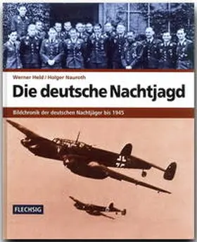 Held / Nauroth |  Die deutsche Nachtjagd | Buch |  Sack Fachmedien