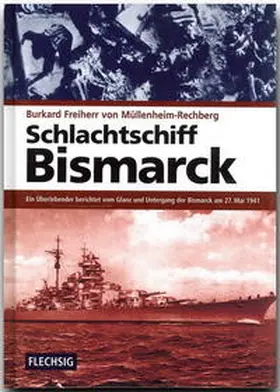 Müllenheim-Rechberg |  Schlachtschiff Bismarck | Buch |  Sack Fachmedien