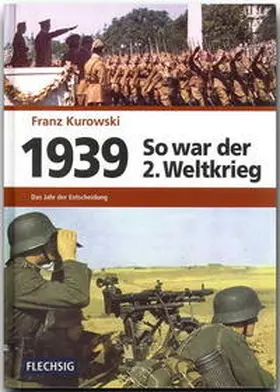 Kurowski |  1939 - So war der 2. Weltkrieg | Buch |  Sack Fachmedien