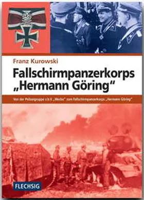 Kurowski |  Fallschirmpanzerkorps "Hermann Göring" | Buch |  Sack Fachmedien