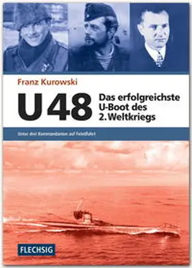 Kurowski |  U 48 - Das erfolgreichste U-Boot des 2. Weltkriegs | Buch |  Sack Fachmedien