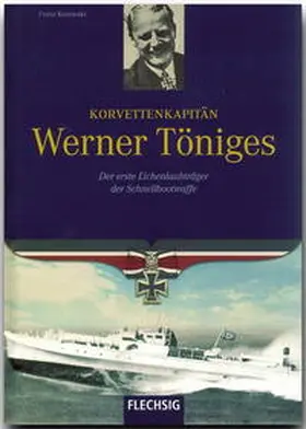 Kurowski |  Korvettenkapitän Werner Töniges | Buch |  Sack Fachmedien