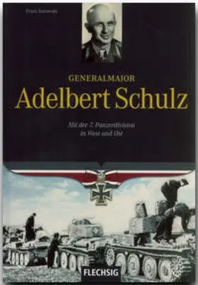 Kurowski |  Generalmajor Adelbert Schulz | Buch |  Sack Fachmedien