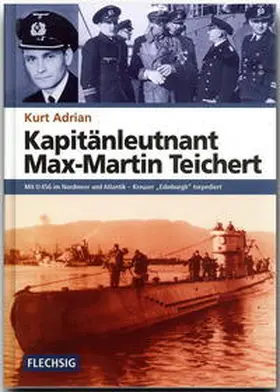 Adrian |  Kapitänleutnant Max-Martin Teichert | Buch |  Sack Fachmedien