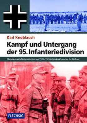 Knoblauch |  Kampf und Untergang der 95. Infanteriedivision | Buch |  Sack Fachmedien