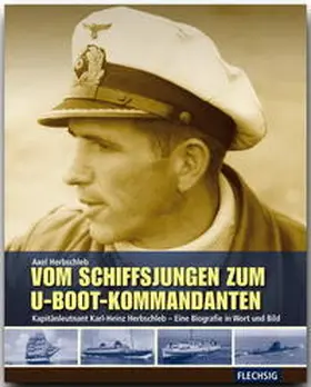 Herbschleb |  Vom Schiffsjungen zum U-Boot-Kommandanten | Buch |  Sack Fachmedien