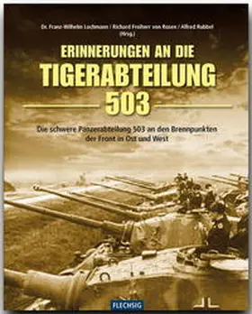 Lochmann / Rosen / Rubbel |  Erinnerung an die Tiger-Abteilung 503 | Buch |  Sack Fachmedien
