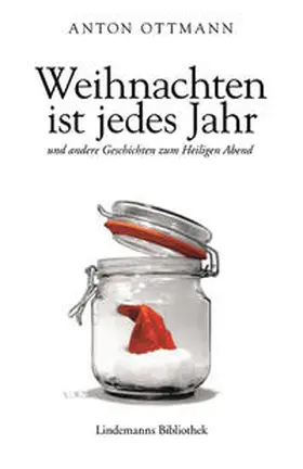 Ottmann |  Weihnachten ist jedes Jahr | Buch |  Sack Fachmedien
