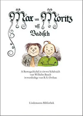 Orthau / Lindemann |  Max un Moritz uff Badisch | Buch |  Sack Fachmedien