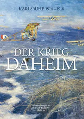 Bräunche / Steck / Kaiser |  Der Krieg daheim | Buch |  Sack Fachmedien