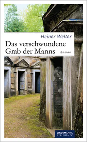 Welter |  Das verschwundene Grab der Manns | eBook | Sack Fachmedien