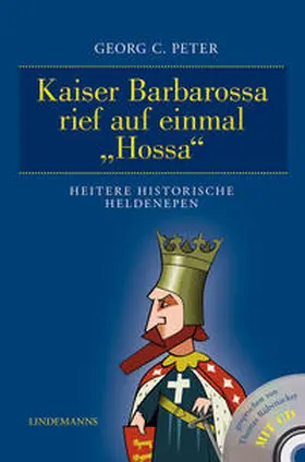 Peter |  Kaiser Barbarossa rief auf einmal "Hossa" | Buch |  Sack Fachmedien