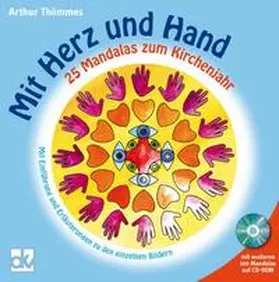 Thömmes |  Mit Herz und Hand - 25 Mandalas zum Kirchenjahr | Buch |  Sack Fachmedien