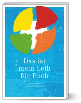 Heiss / Ehlert / Gandlau |  "Das ist mein Leib für Euch" (Tl. 1) | Buch |  Sack Fachmedien