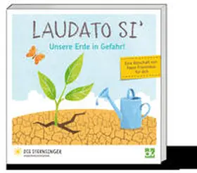Wuckelt |  Laudato Si' - Unsere Erde in Gefahr! | Buch |  Sack Fachmedien